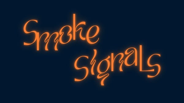 Welcome to Smoke Signals